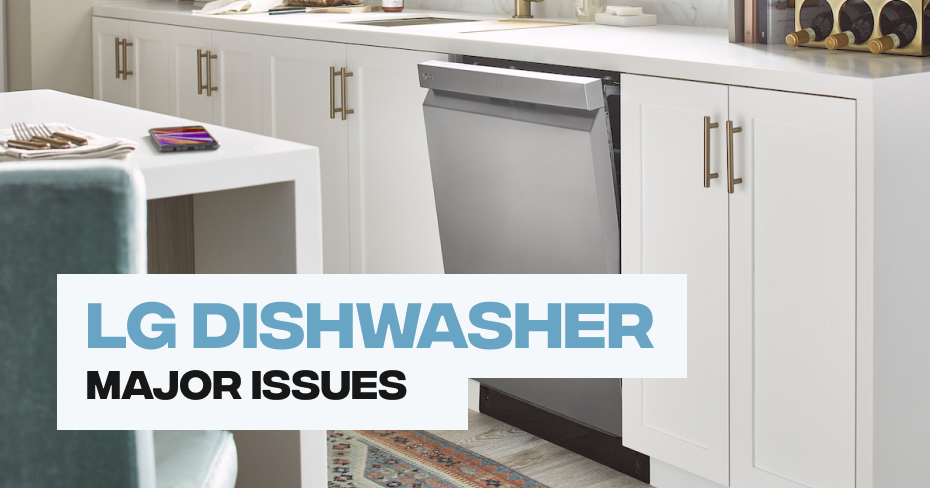 Lg Dishwasher Major Issues